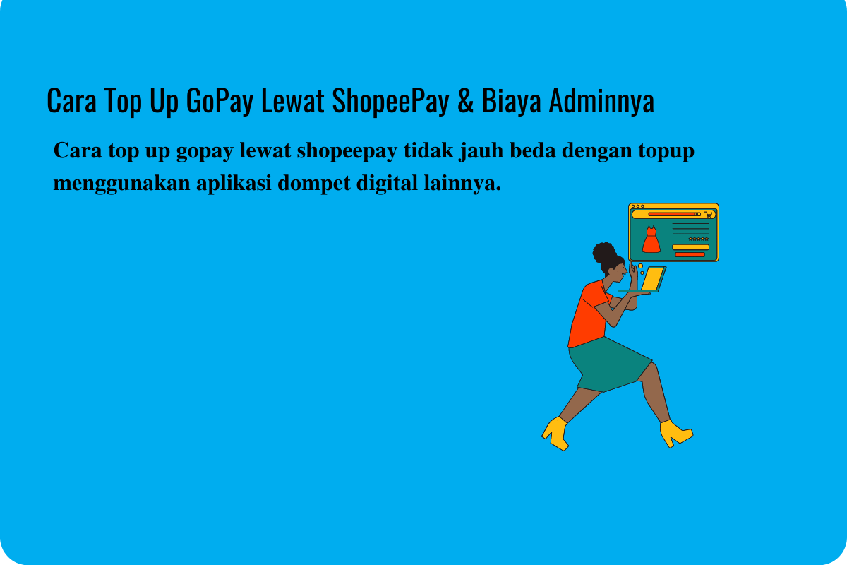 Cara Top Up GoPay Lewat ShopeePay & Biaya Adminnya