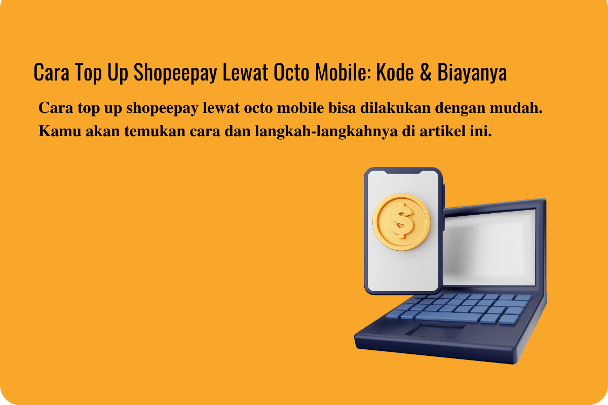 Cara Top Up Shopeepay Lewat Octo Mobile: Kode & Biayanya