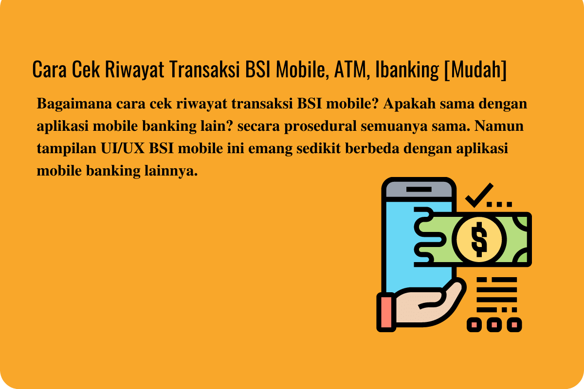 Cara Cek Riwayat Transaksi BSI Mobile, ATM, Ibanking [Mudah]
