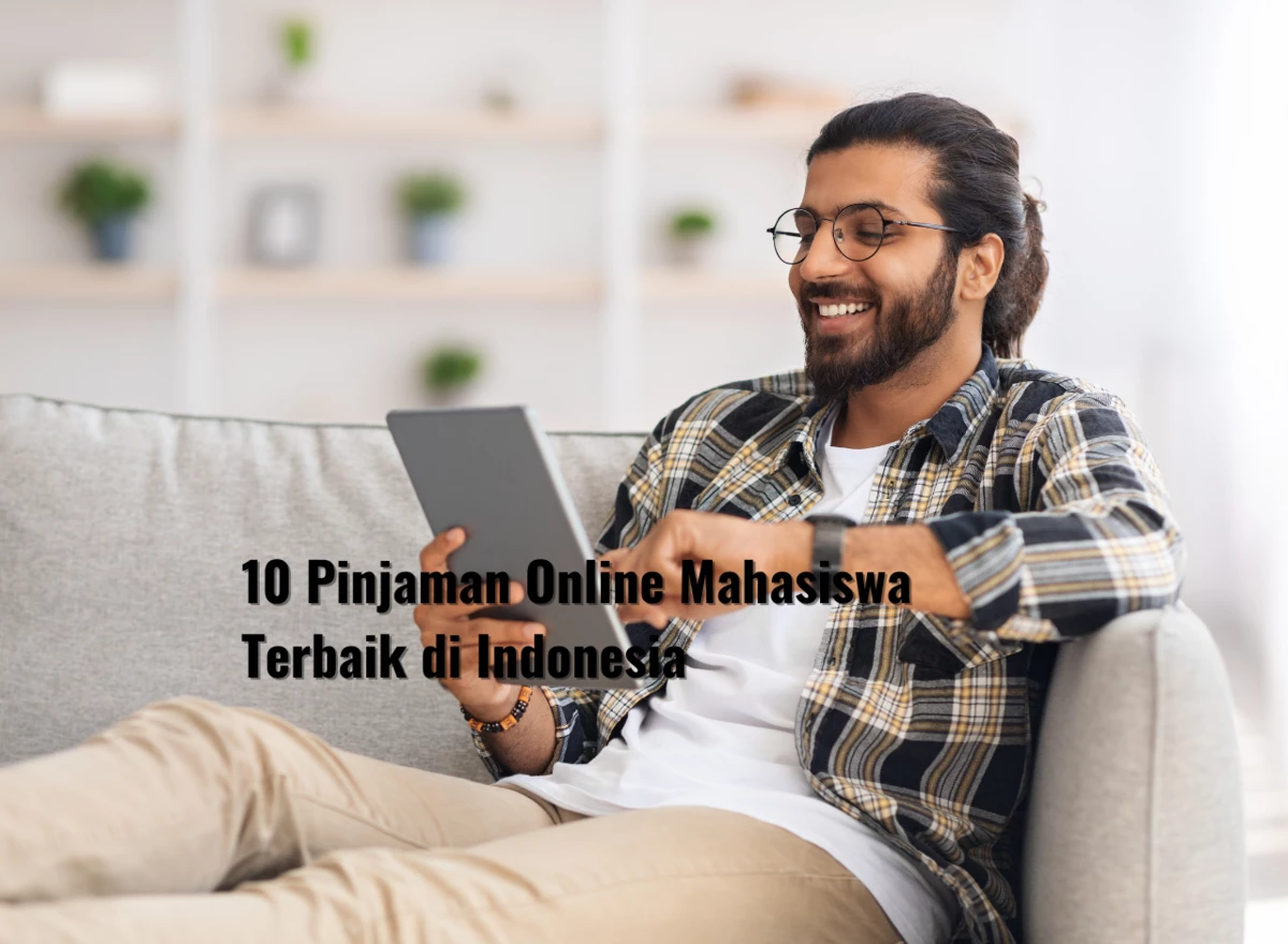 10 Pinjaman Online Mahasiswa Terbaik di Indonesia