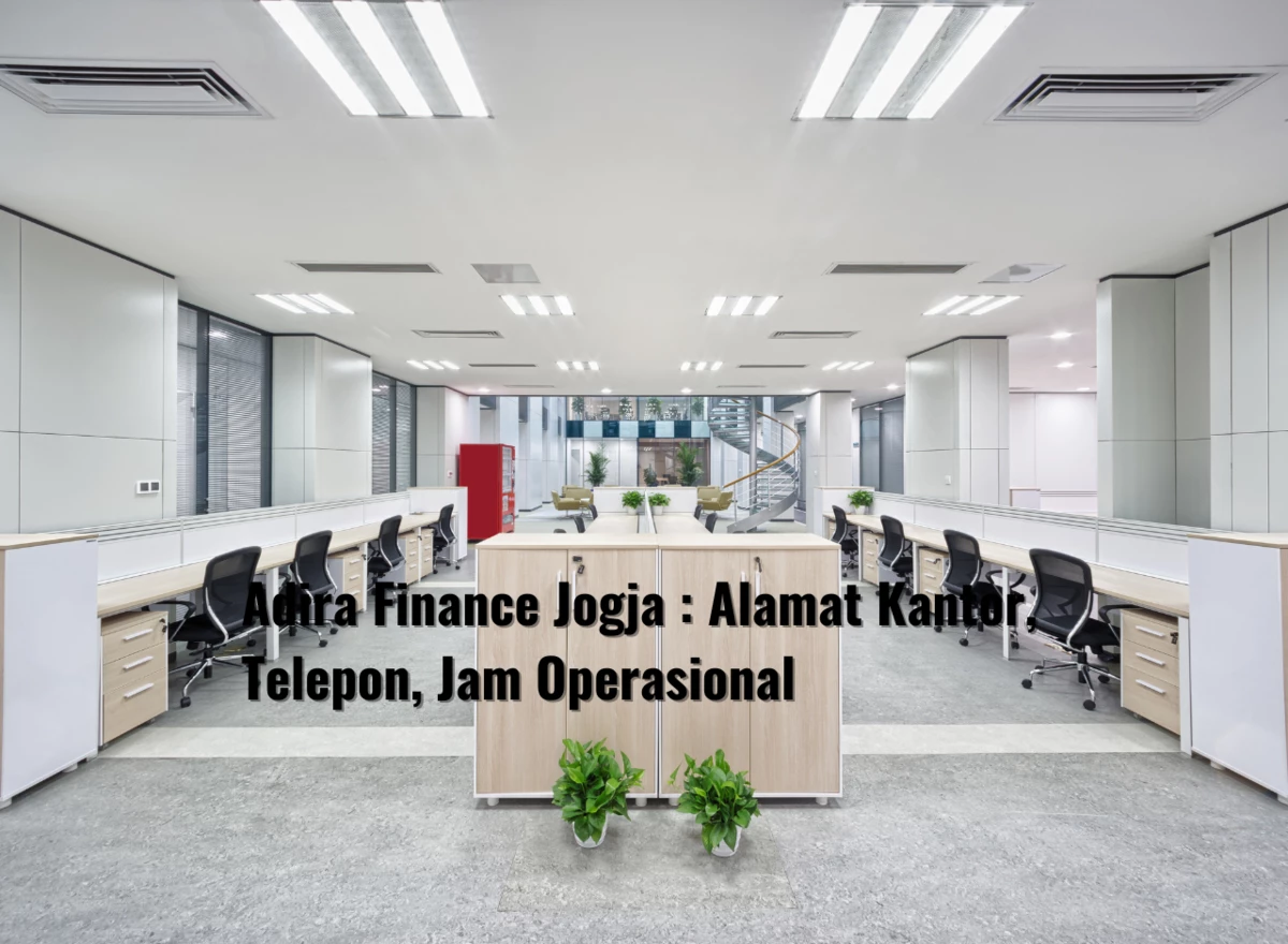 Adira Finance Jogja : Alamat Kantor, Telepon, Jam Operasional