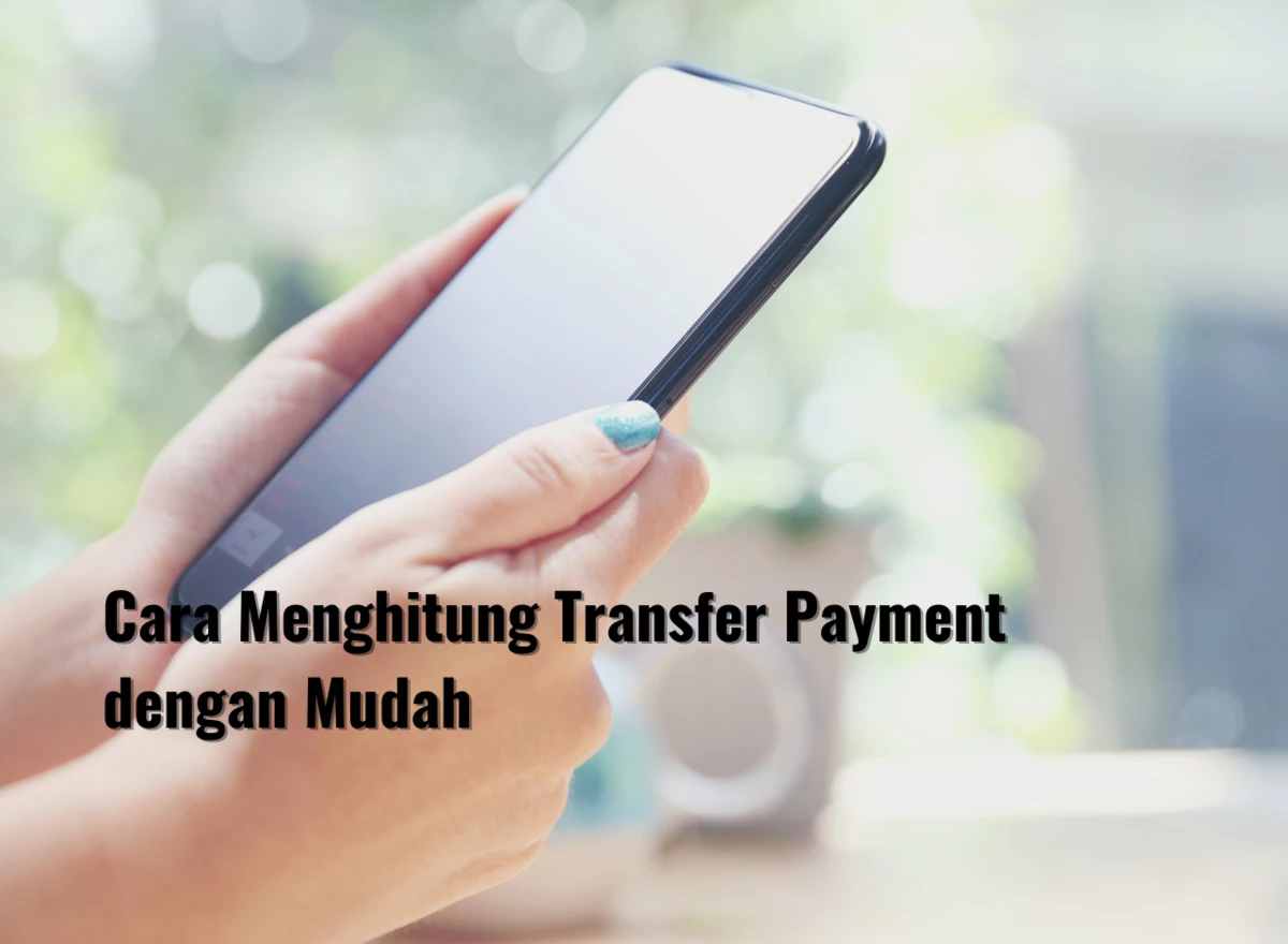 Cara Menghitung Transfer Payment dengan Mudah