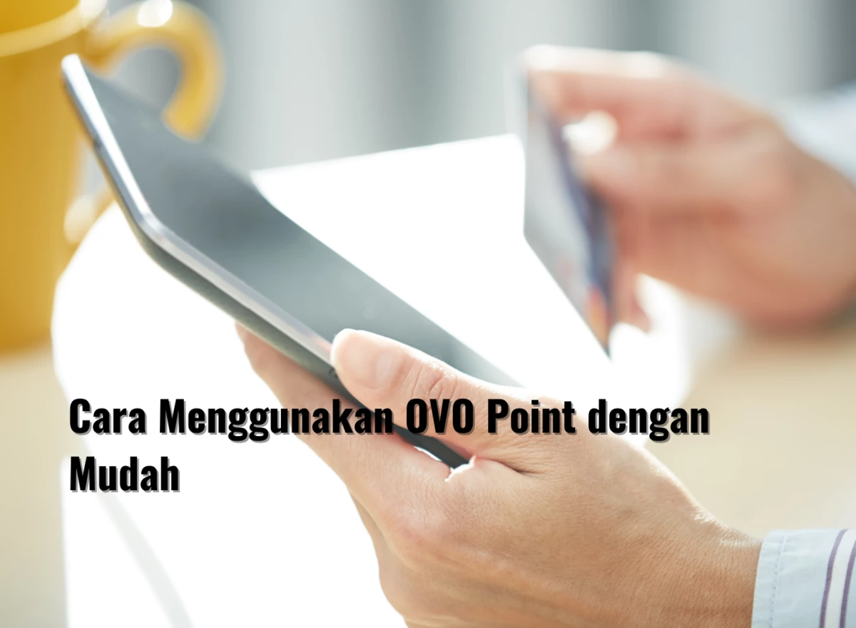 Cara Menggunakan OVO Point dengan Mudah