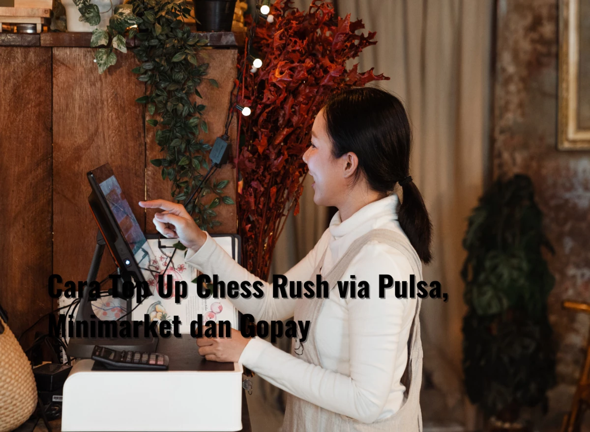 Cara Top Up Chess Rush via Pulsa, Minimarket dan Gopay