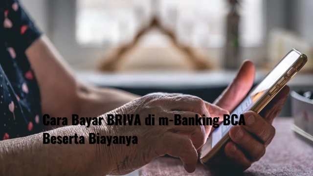 Cara Bayar BRIVA di m-Banking BCA Beserta Biayanya