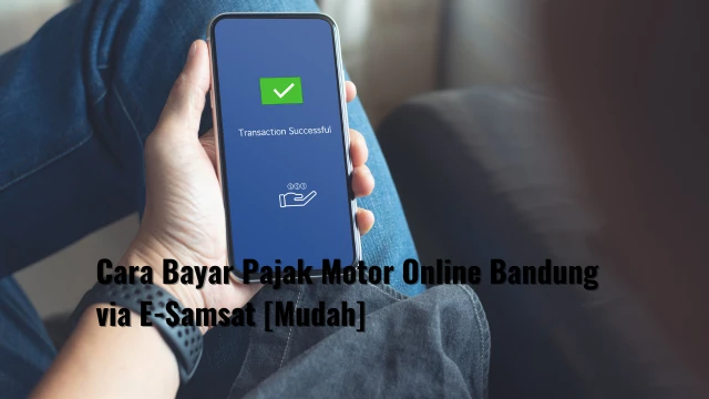 Cara Bayar Pajak Motor Online Bandung via E-Samsat [Mudah]
