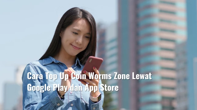 Cara Top Up Coin Worms Zone Lewat Google Play dan App Store
