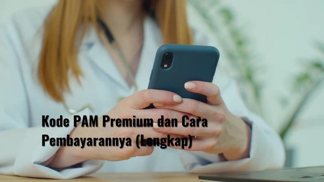 Kode PAM Premium dan Cara Pembayarannya (Lengkap)