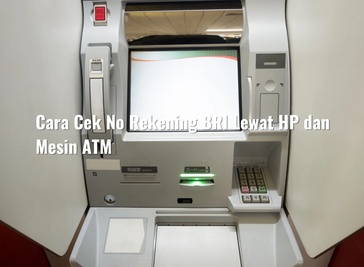 Cara Cek No Rekening BRI Lewat HP dan Mesin ATM