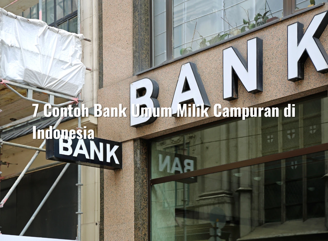 7 Contoh Bank Umum Milik Campuran di Indonesia